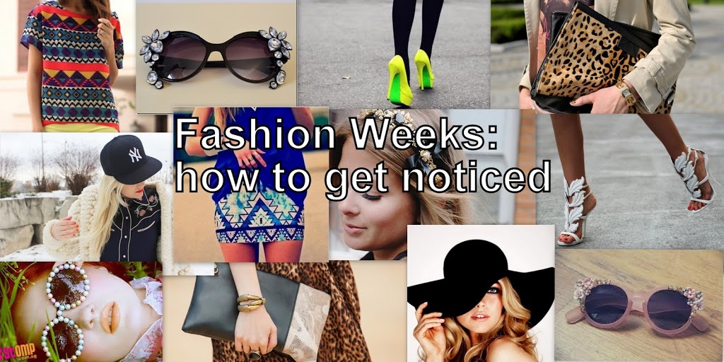 Fashion Weeks: how to get noticed