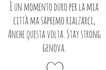 Stay strong, Genova.