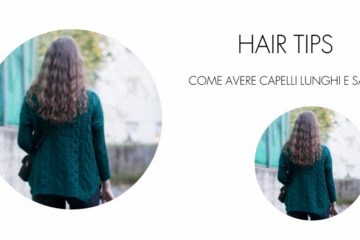 HAIR TIPS: capelli lunghissimi in poche mosse!